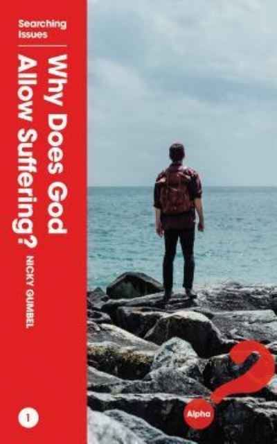 Why Does God Allow Suffering? - Nicky Gumbel - Books - Alpha International - 9781909309494 - July 31, 2016