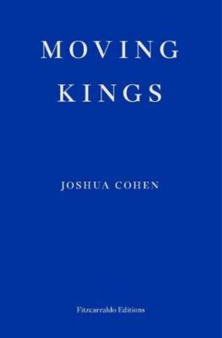 Cover for Joshua Cohen · Moving Kings (Paperback Bog) (2017)