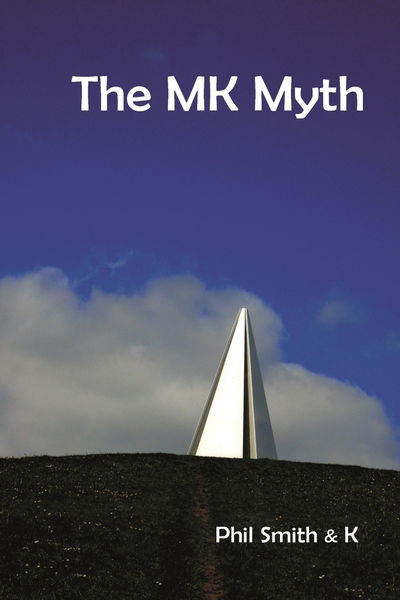 Cover for Phil Smith · The Mk Myth: A Walkable Novel (Paperback Book) (2018)