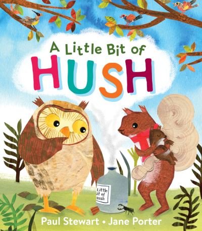 A Little Bit of Hush - Paul Stewart - Boeken - Otter-Barry Books Ltd - 9781913074494 - 7 april 2022