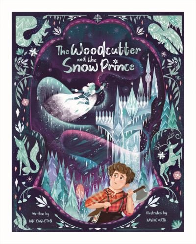 Cover for Ian Eagleton · The Woodcutter and The Snow Prince (Pocketbok) (2022)