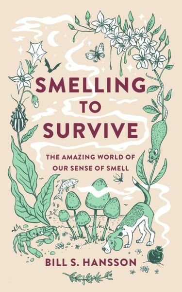 Cover for Bill S. Hansson · Smelling to Survive: The Amazing World of Our Sense of Smell (Paperback Book) (2022)