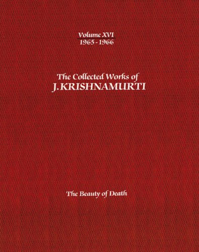 The Collected Works of J.Krishnamurti  - Volume Xvi 1965-1966: The Beauty of Death - Krishnamurti, J. (J. Krishnamurti) - Books - Krishnamurti Publications of America,US - 9781934989494 - November 15, 2012