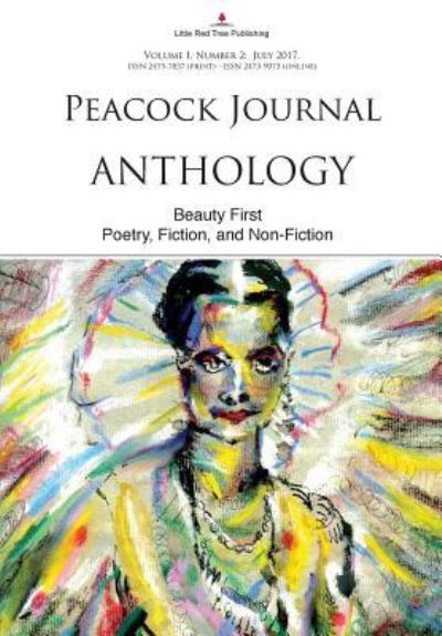 Peacock Journal - Anthology - W F Lantry - Kirjat - Little Red Tree Publishing - 9781935656494 - perjantai 14. heinäkuuta 2017