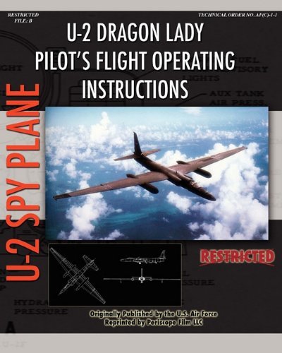 U-2 Dragon Lady Pilot's Flight Operating Instructions - United States Air Force - Books - Periscope Film LLC - 9781935700494 - January 7, 2011