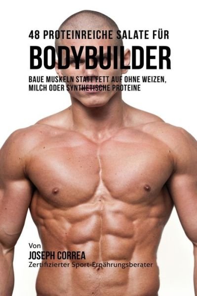 Cover for Joseph Correa · 48 Proteinreiche Salate fur Bodybuilder (Paperback Book) (2016)