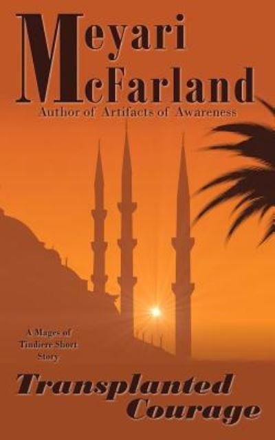 Cover for Meyari Mcfarland · Transplanted Courage (Paperback Bog) (2017)