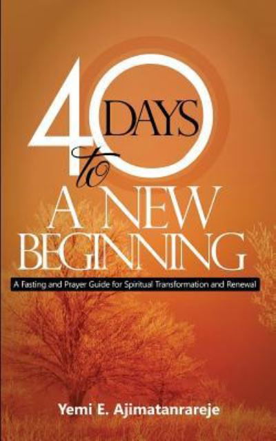 Cover for Yemi E Ajimatanrareje · 40 Days To A New Beginning (Paperback Bog) (2018)