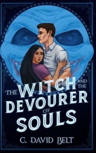 Cover for C. David Belt · Witch and the Devourer of Souls : Book 2 (Book) (2023)