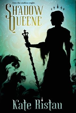 Cover for Kate Ristau · Shadow Queene (Hardcover Book) (2020)