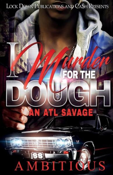 I Murder for the Dough - Ambitious - Boeken - Lock Down Publications - 9781948878494 - 30 maart 2018