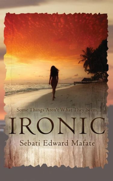 Cover for Sebati Edward Mafate · Ironic (Paperback Book) (2019)