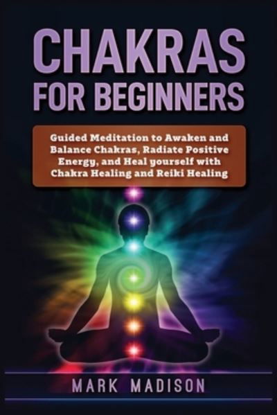 Cover for Mark Madison · Chakras for Beginners (Paperback Book) (2019)
