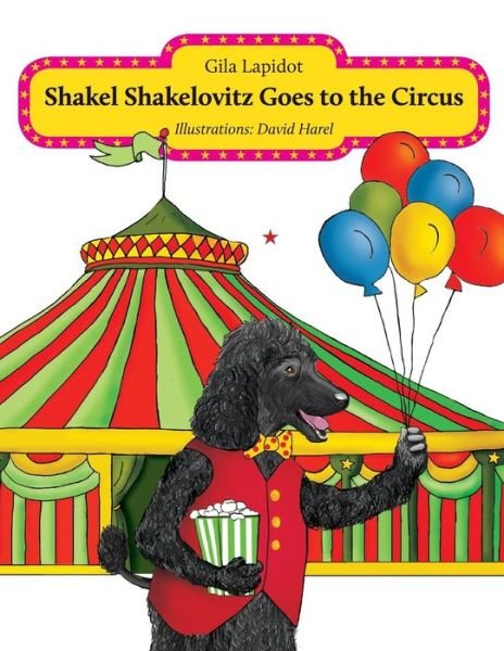 Cover for Gila Lapidot · Shakel Shakelovitz Goes to the Circus (Pocketbok) (2017)