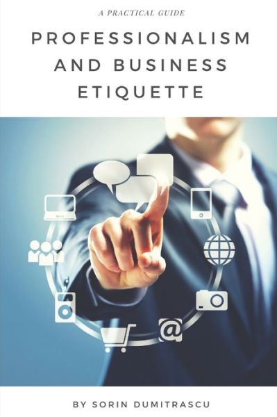 Cover for Sorin Dumitrascu · Professionalism and Business Etiquette (Paperback Book) (2018)