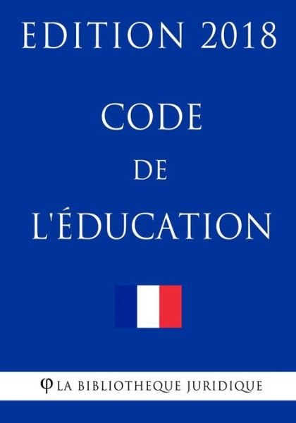 Cover for La Bibliotheque Juridique · Code de l'education (Paperback Bog) (2018)