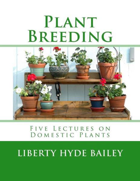 Cover for Liberty Hyde Bailey · Plant Breeding (Pocketbok) (2018)