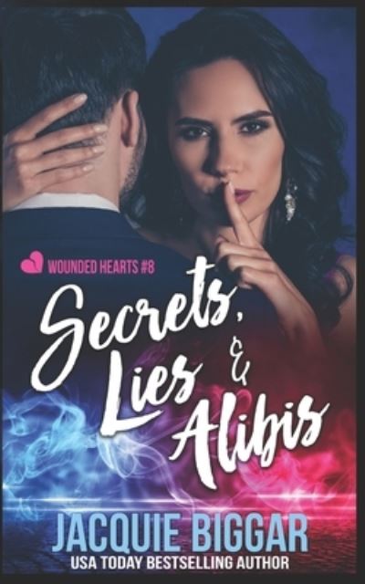 Cover for Jacquie Biggar · Secrets, Lies &amp; Alibis - Wounded Hearts (Paperback Book) (2021)