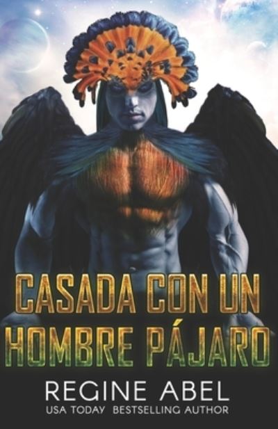 Cover for Regine Abel · Casada con un Hombre Pájaro (Book) (2022)