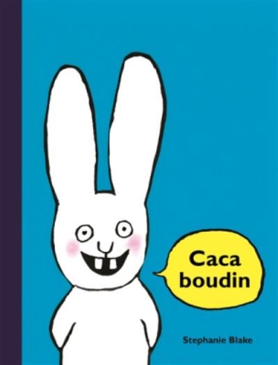Cover for Stephanie Blake · Caca boudin (Hardcover Book) (2017)