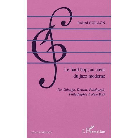 Cover for Roland Guillon · Le hard bop, au coeur du jazz moderne (Paperback Book) (2020)