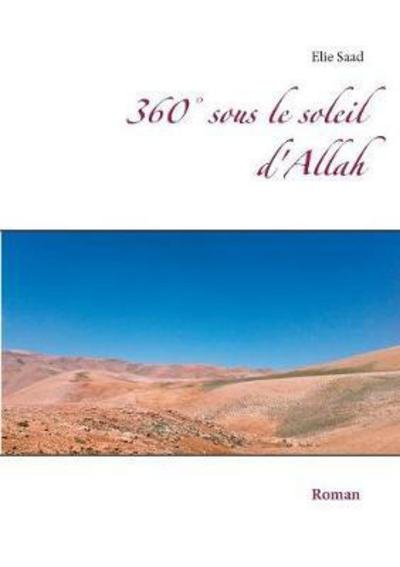 Cover for Saad · 360° sous le soleil d'Allah (Book) (2017)