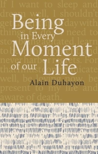Cover for Alain Duhayon · Being - In Every Moment of Our Lives (Paperback Book) (2023)