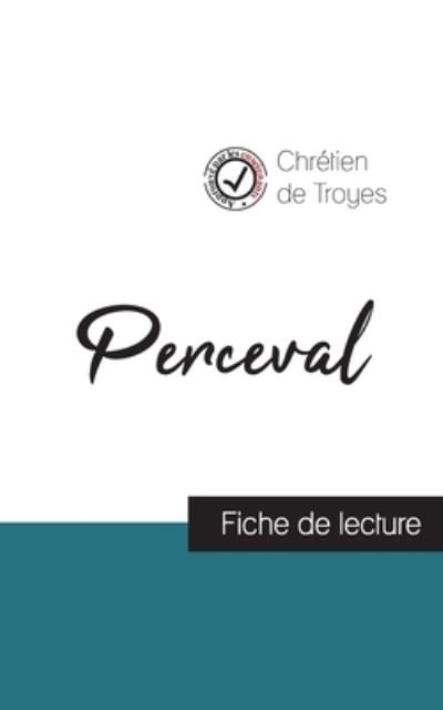 Cover for Chrétien De Troyes · Perceval de Chretien de Troyes (fiche de lecture et analyse complete de l'oeuvre) (Taschenbuch) (2023)
