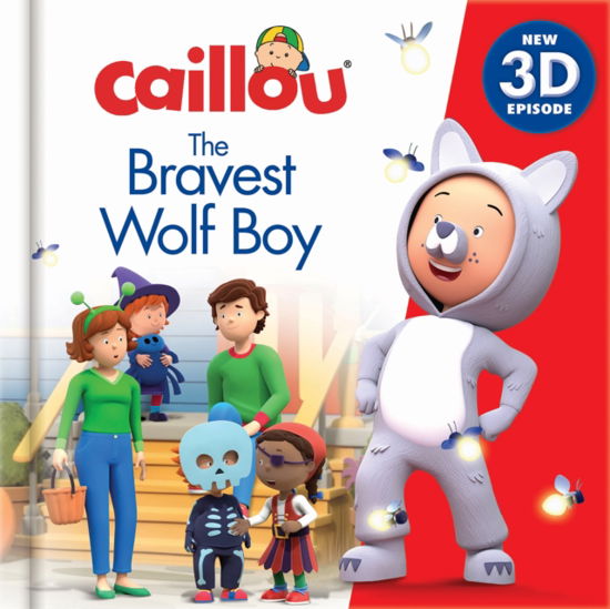 Caillou: The Bravest Wolfboy: New 3D Episode (Hardcover bog) (2024)