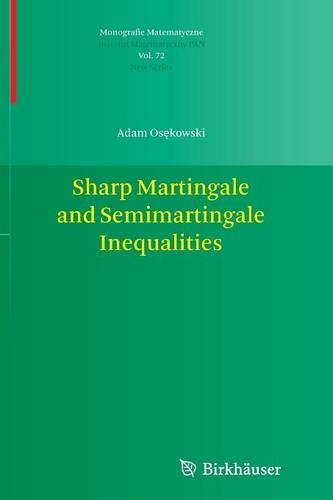 Cover for Adam Osekowski · Sharp Martingale and Semimartingale Inequalities - Monografie Matematyczne (Pocketbok) [2012 edition] (2014)