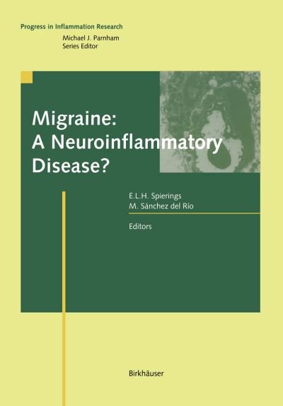 Cover for Egilius L H Spierings · Migraine: A Neuroinflammatory Disease? - Progress in Inflammation Research (Paperback Bog) [Softcover reprint of the original 1st ed. 2002 edition] (2012)