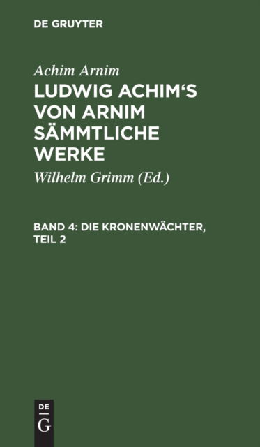 Cover for Wilhelm Grimm · Die Kronenwchter, Teil 2 (N/A) (1901)