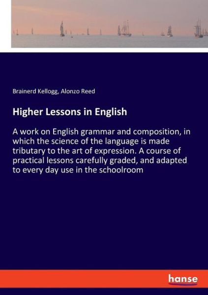 Cover for Kellogg · Higher Lessons in English (Buch) (2019)