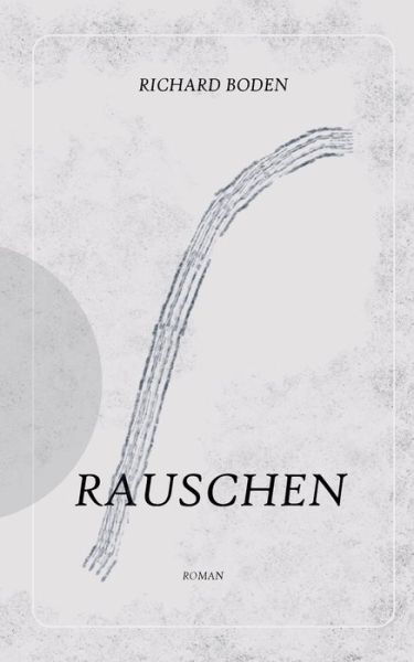 Cover for Boden · Rauschen (Bok) (2020)