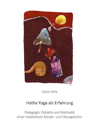 Cover for Carlo Vella · Hatha Yoga als Erfahrung (Hardcover Book) (2022)