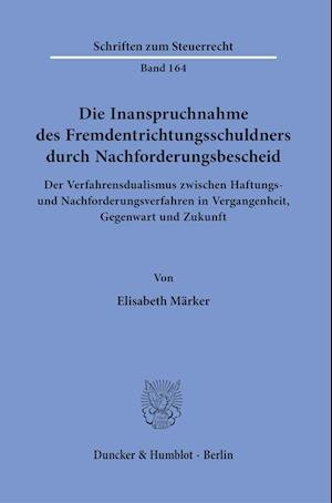 Cover for Elisabeth Marker · Die Inanspruchnahme Des Fremdentrichtungsschuldners Durch Nachforderungsbescheid (Paperback Book) (2021)