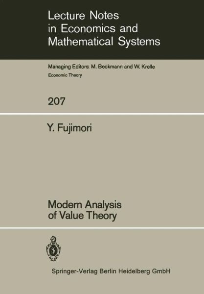 Cover for Y. Fujimori · Modern Analysis of Value Theory - Lecture Notes in Economics and Mathematical Systems (Paperback Book) (1982)