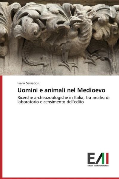 Cover for Salvadori Frank · Uomini E Animali Nel Medioevo (Taschenbuch) (2015)