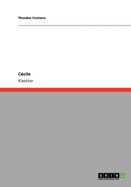 Cecile - Theodor Fontane - Books - GRIN Verlag - 9783640253494 - January 27, 2009