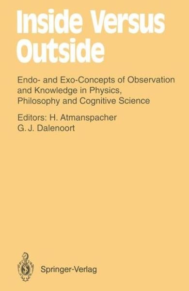 Cover for Harald Atmanspacher · Inside Versus Outside - Springer Series in Synergetics (Pocketbok) [Softcover Reprint of the Original 1st Ed. 1994 edition] (2012)