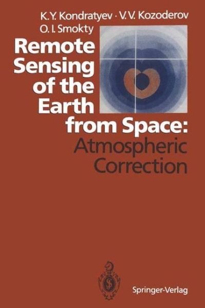 Cover for Kirill Y. Kondratyev · Remote Sensing of the Earth from Space: Atmospheric Correction (Paperback Book) [Softcover reprint of the original 1st ed. 1992 edition] (2012)