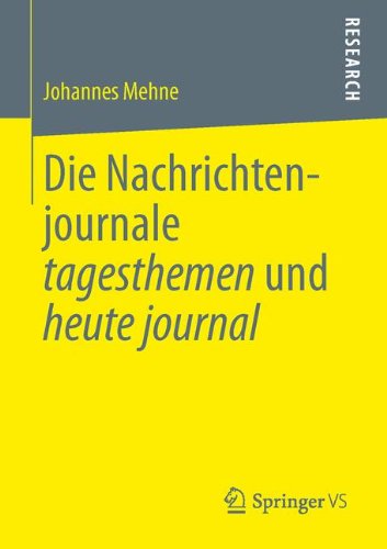 Cover for Johannes Mehne · Die Nachrichtenjournale Tagesthemen Und Heute Journal (Paperback Bog) [2013 edition] (2013)