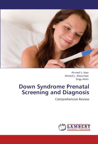 Cover for Engy Amin · Down Syndrome Prenatal Screening and Diagnosis: Comprehensive Review (Paperback Book) (2012)