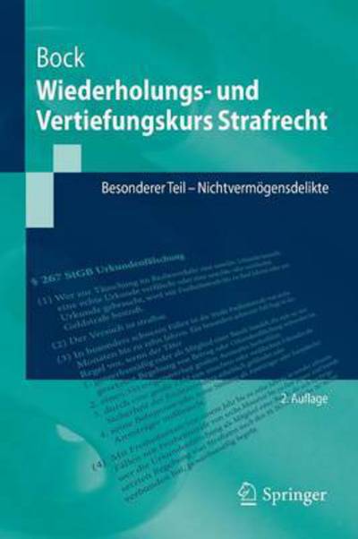 Cover for Dennis Bock · Wiederholungs- Und Vertiefungskurs Strafrecht: Besonderer Teil - Nichtvermoegensdelikte - Springer-Lehrbuch (Paperback Book) [2nd 2. Aufl. 2016 edition] (2016)