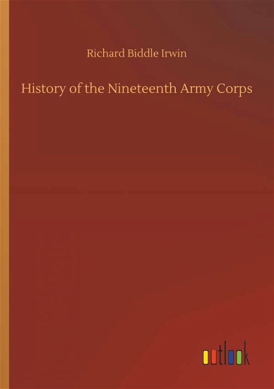 Cover for Irwin · History of the Nineteenth Army Co (Book) (2018)