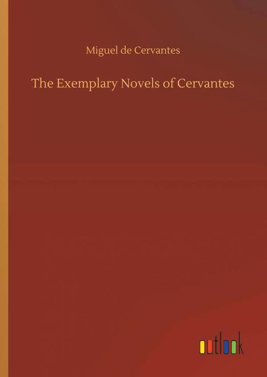 Cover for Cervantes · The Exemplary Novels of Cerva (Book) (2018)