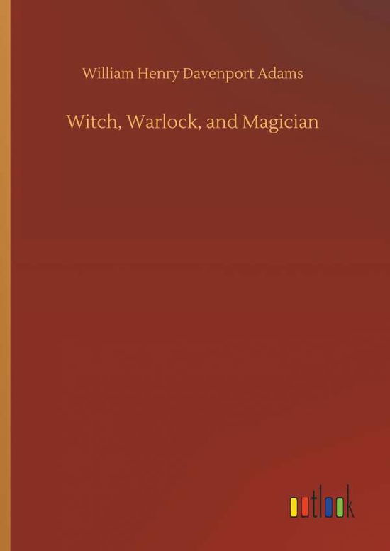 Witch, Warlock, and Magician - Adams - Livros -  - 9783734077494 - 25 de setembro de 2019