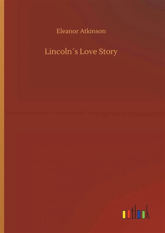 Cover for Atkinson · Lincoln s Love Story (Book) (2019)
