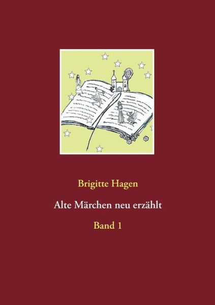 Cover for Brigitte Hagen · Alte Marchen Neu Erzahlt (Paperback Book) (2015)