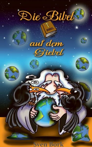 Cover for Sven Bork · Die Bibel auf dem Giebel: Hugin und Munin die Raben Odins (Paperback Book) (2020)